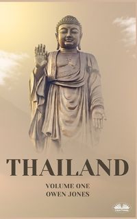 Cover image for Thailand - Unlocking The Secrets Of The Land Of Smiles