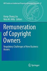 Cover image for Remuneration of Copyright Owners: Regulatory Challenges of New Business Models