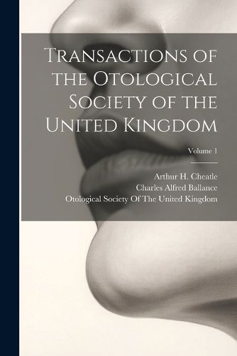 Cover image for Transactions of the Otological Society of the United Kingdom; Volume 1