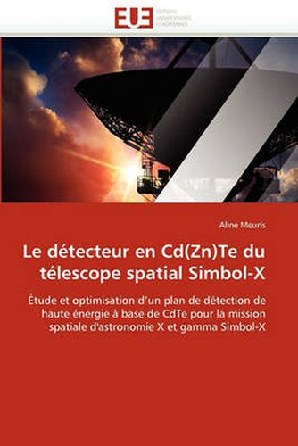 Cover image for Le Detecteur En CD(Zn)Te Du Telescope Spatial Simbol-X