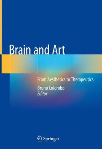 Cover image for Brain and Art: From Aesthetics to Therapeutics