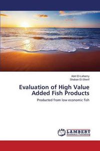 Cover image for Evaluation of High Value Added Fish Products