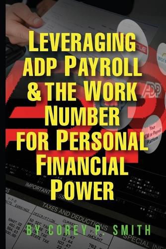 Cover image for Leveraging ADP Payroll & The Work Number For Personal Financial Power