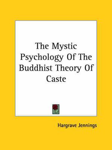 Cover image for The Mystic Psychology of the Buddhist Theory of Caste