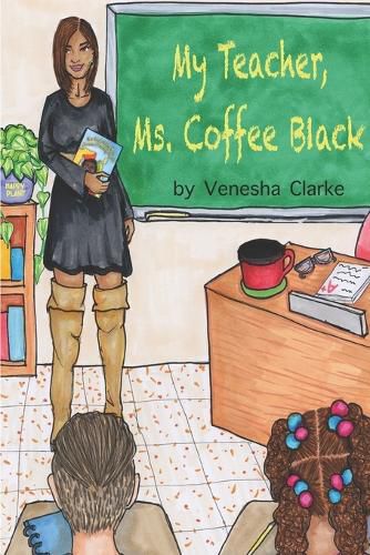 Cover image for My Teacher, Ms. Coffee Black