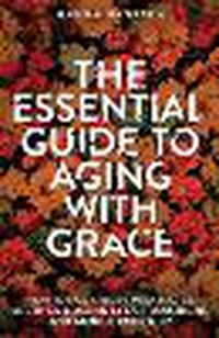 Cover image for The Essential Guide to Aging With Grace