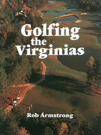 Cover image for Golfing the Virginias