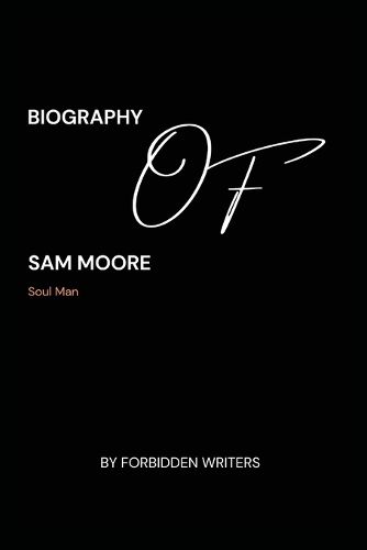 Cover image for Biography of Sam Moore