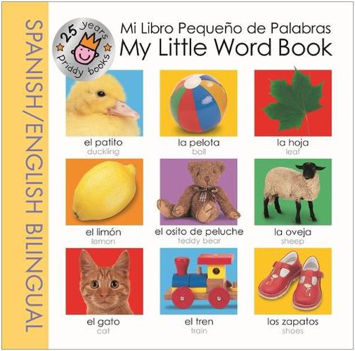 Cover image for My Little Word Book Spanish Bilingual (25th Anniversary)