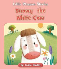 Cover image for Snowy the White Cow