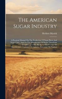 Cover image for The American Sugar Industry