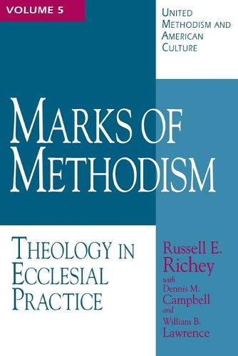 Cover image for Marks of Methodism: Theology in Ecclesial Practice