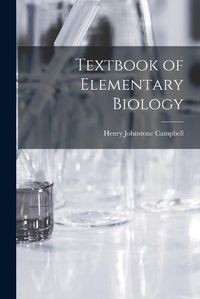 Cover image for Textbook of Elementary Biology