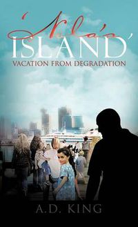 Cover image for 'Nola's Island': Vacation From Degradation