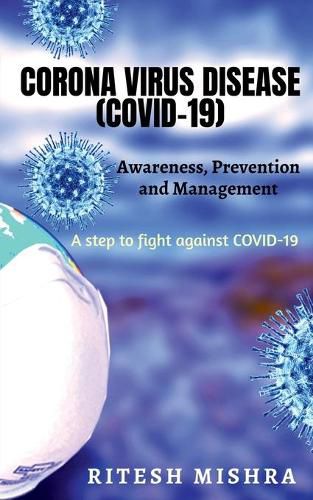 Cover image for Corona Virus Disease (Covid-19): AWARENESS, PREVENTION AND MANAGEMENT: A step towards awareness against covid-19