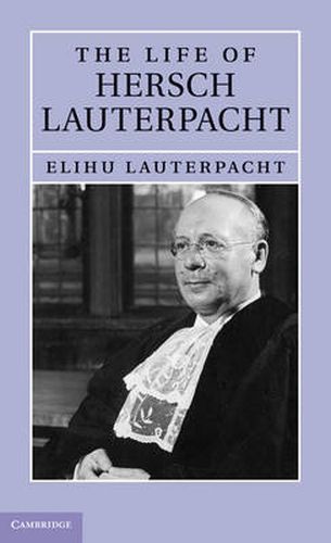 Cover image for The Life of Hersch Lauterpacht