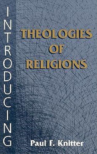 Cover image for Introducing Theologies of Religion