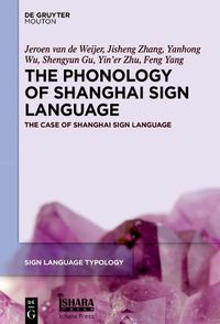 Cover image for The Phonology of Shanghai Sign Language