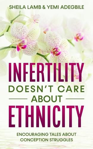 Cover image for Infertility Doesn't Care About Ethnicity: Encouraging Tales About Conception Struggles