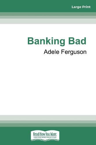 Banking Bad: Whistleblowers. Corporate cover-ups. One journalist's fight for the truth.