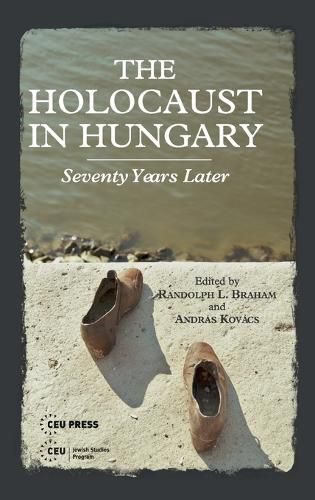 Cover image for The Holocaust in Hungary: Seventy Years Later