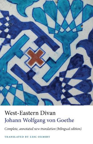 Cover image for West-Eastern Divan: Complete, Annotated New Translation (bilingual edition)
