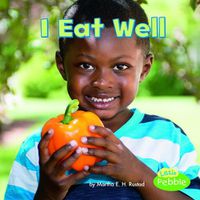 Cover image for I Eat Well (Healthy Me)
