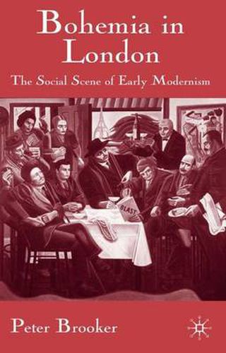 Cover image for Bohemia in London: The Social Scene of Early Modernism