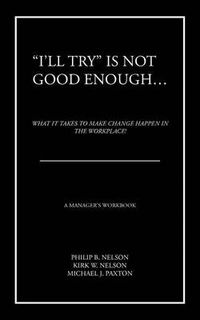 Cover image for I'll Try Is Not Good Enough ...