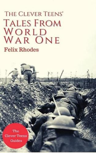 Cover image for The Clever Teens Tales From World War One