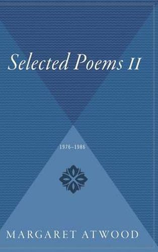 Selected Poems II: 1976 - 1986