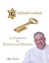 Cover image for La Kabbalah del Exito En Los Negocios