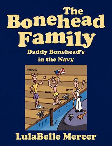 Cover image for The Bonehead Family -- Daddy Bonehead's in the Navy