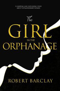Cover image for The Girl in the Orphanage
