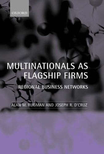 Cover image for Multinationals as Flagship Firms: Regional Business Networks