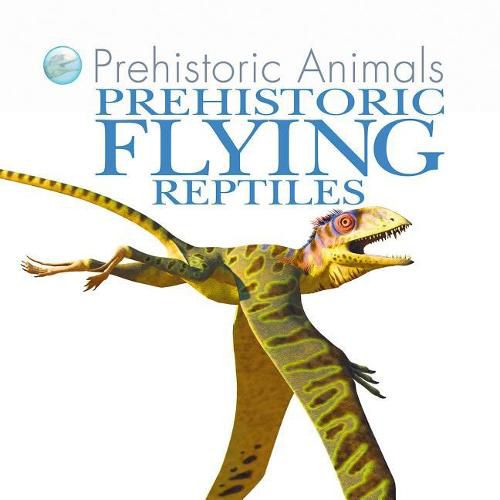 Prehistoric Flying Reptiles