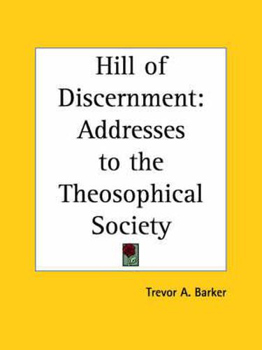 Cover image for Hill of Discernment: Addresses to the Theosophical Society