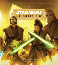 Cover image for The Art of Star Wars: The High Republic: (Volume One)