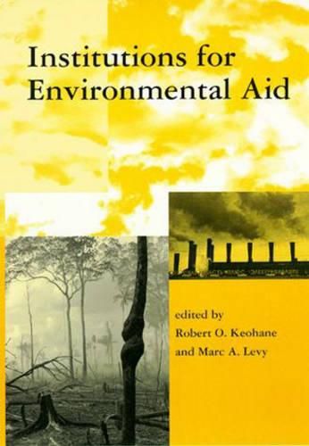 Cover image for Institutions for Environmental Aid: Pitfalls and Promise