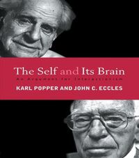 Cover image for The Self and Its Brain: An Argument for Interactionism