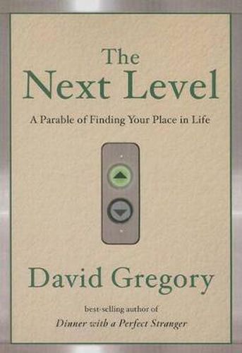 Cover image for The Next Level: A Parable of Finding Your Place in Life