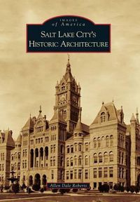 Cover image for Salt Lake City's Historic Architecture