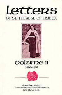 Cover image for The Letters of St. Therese of Lisieux: General Correspondence, 1890-1897