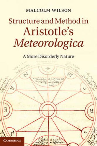 Cover image for Structure and Method in Aristotle's Meteorologica: A More Disorderly Nature