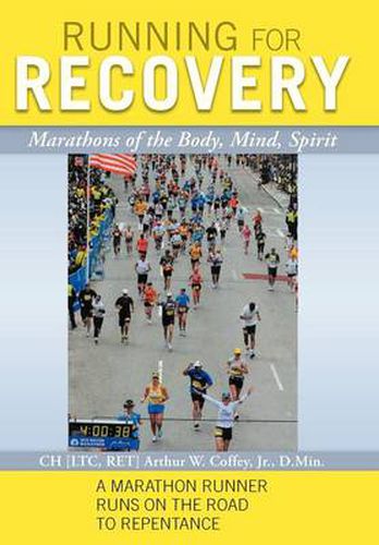 Cover image for Running for Recovery: Marathons of the Body, Mind, Spirit