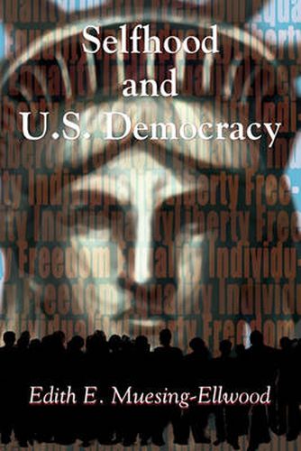 Cover image for Selfhood and U.S. Democracy