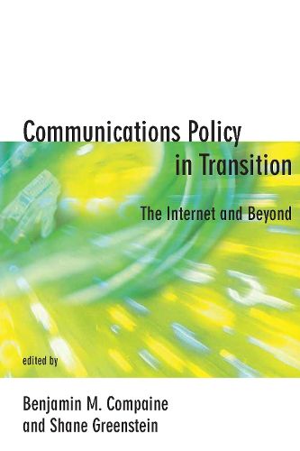 Cover image for Communications Policy in Transition: The Internet and Beyond