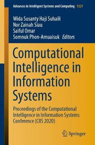 Cover image for Computational Intelligence in Information Systems: Proceedings of the Computational Intelligence in Information Systems Conference (CIIS 2020)