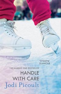 Cover image for Handle with Care: the gripping emotional drama by the number one bestselling author of A Spark of Light