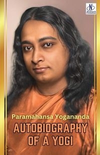 Cover image for Autobiography of a Yogi by Paramahansa Yogananda